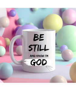 Be Still And Know Coffee Mug 110z